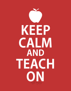 Keep Calm and Teach On